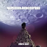 Chinese Man - We’ve been here before