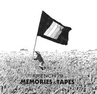 French 79 - Memories and Tapes